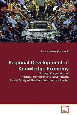 Regional Development in Knowledge Economy by Mongkhonvanit, Jomphong