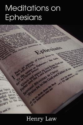 Meditations on Ephesians by Law, Henry