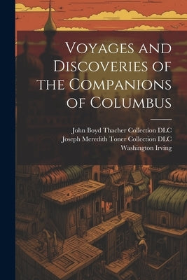 Voyages and Discoveries of the Companions of Columbus by Irving, Washington 1783-1859