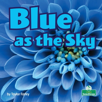 Blue as the Sky by Farley, Taylor