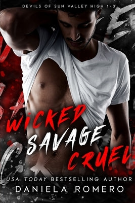 Wicked Savage Cruel by Romero, Daniela