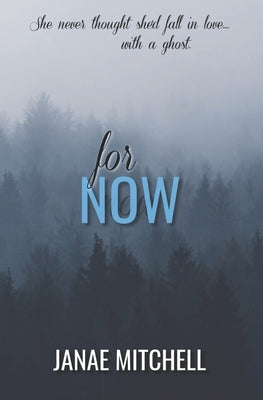For Now by Mitchell, Janae
