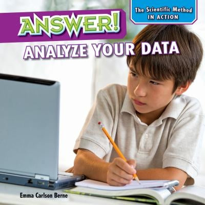 Answer!: Analyze Your Data by Berne, Emma Carlson