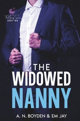 The Widowed Nanny by Jay, Em