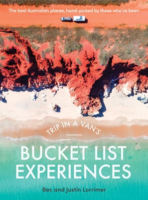 Trip in a Van's Bucket List Experiences by Lorrimer, Bec