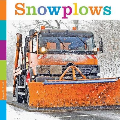 Snowplows by Arnold, Quinn M.