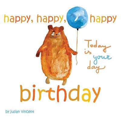 Happy, Happy, Happy Birthday by Vincent, Julian