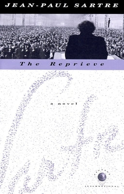 The Reprieve by Sartre, Jean-Paul