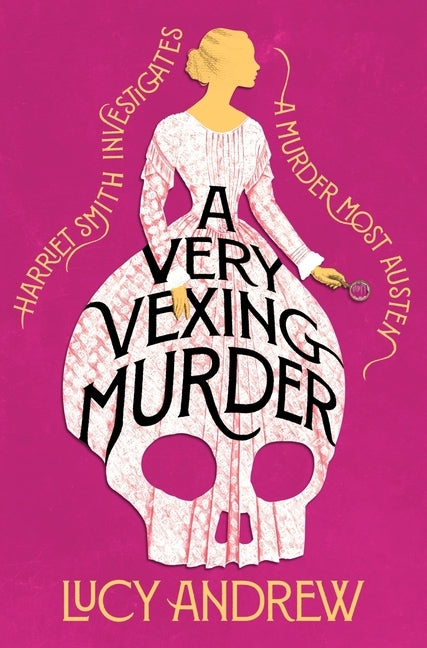 A Very Vexing Murder: Harriet Smith Investigates by Andrew, Lucy