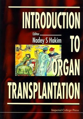 Introduction to Organ Transplantation by Hakim, Nadey S.