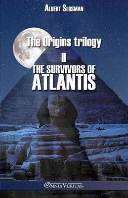 The Origins trilogy II - The survivors of Atlantis by Slosman, Albert