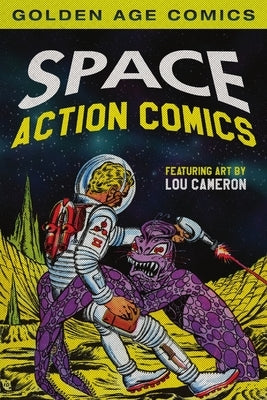 Space Action Comics by Cameron, Lou