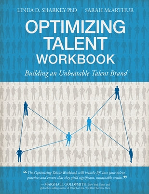 Optimizing Talent Workbook: Building an Unbeatable Talent Brand by Sharkey, Linda D.
