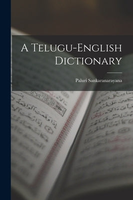 A Telugu-english Dictionary by Sankaranarayana, Paluri