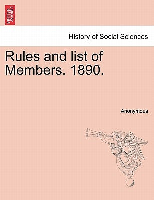Rules and List of Members. 1890. by Anonymous