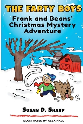 The Farty Boys: Frank and Beans' Christmas Mystery Adventure by Nall, Alex