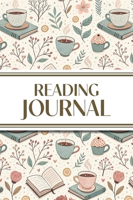 Reading Journal (Hot Chocolate, Books, and Flowers ): 6"x9" Book Lover's Diary; Book/Series Reviews, Reading Tracker, Favorite Book List, Favorite Quo by Revive Stationery