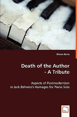 Death of the Author - A Tribute by Baciu, Bianca