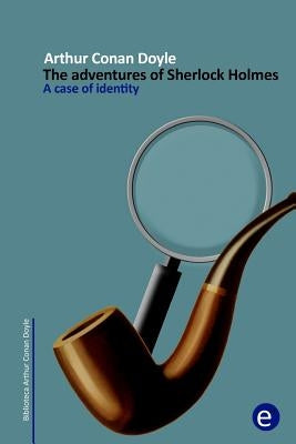 A case of identity: The adventures of Sherlock Holmes by Fresneda, Ruben