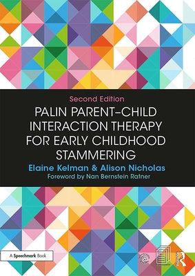 Palin Parent-Child Interaction Therapy for Early Childhood Stammering by Kelman, Elaine