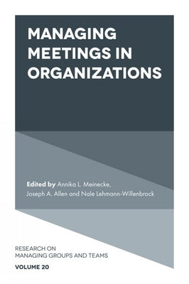 Managing Meetings in Organizations by Meinecke, Annika L.