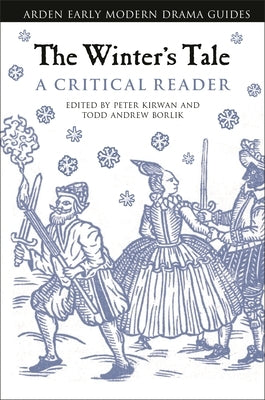 The Winter's Tale: A Critical Reader by Kirwan, Peter