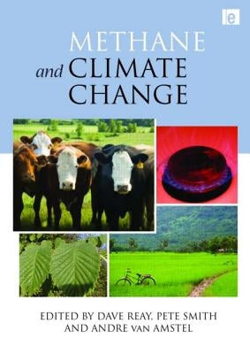 Methane and Climate Change by Reay, Dave