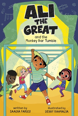 Ali the Great and the Monkey Bar Tumble by Faruqi, Saadia