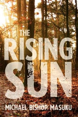 The Rising Sun by Masuku, Michael Bishop