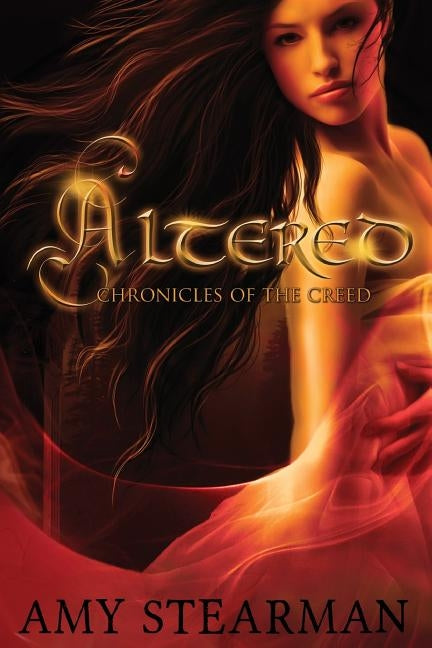 Altered: Chronicles of The Creed by Stearman, Amy