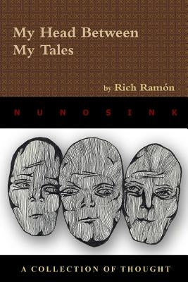 My Head Between My Tales by Ramon, Rich