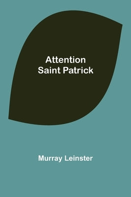 Attention Saint Patrick by Leinster, Murray