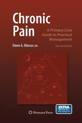 Chronic Pain: A Primary Care Guide to Practical Management by Marcus, Dawn