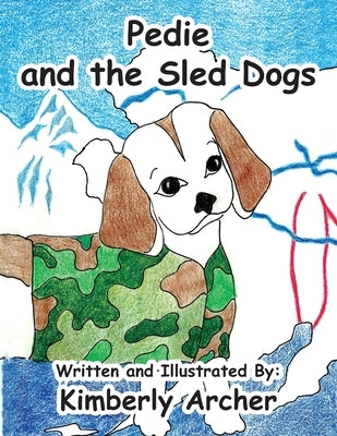 Pedie and the Sled Dogs by Archer, Kimberly