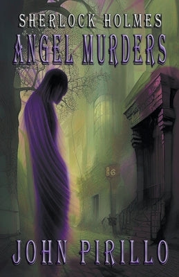 Sherlock Holmes, Angel Murders by Pirillo, John