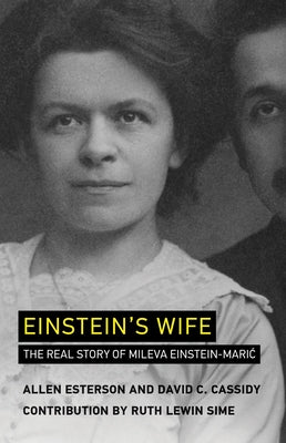 Einstein's Wife: The Real Story of Mileva Einstein-Maric by Esterson, Allen