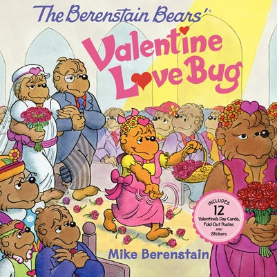 The Berenstain Bears' Valentine Love Bug by Berenstain, Mike