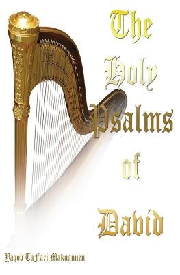 The Holy Psalms Of David: with Commentary by Johnson, Carol Ann