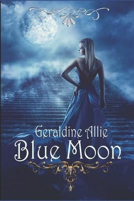 Blue Moon: The Ring Of Mer by Allie, Geraldine