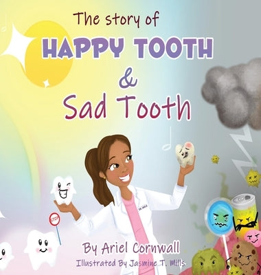 The Story of Happy Tooth & Sad Tooth by Cornwall, Ariel