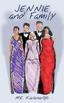 Jennie & Family by Kavanaugh, M. E.