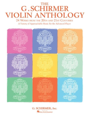 The G. Schirmer Violin Anthology: 24 Works from the 20th and 21st Centuries by Hal Leonard Corp