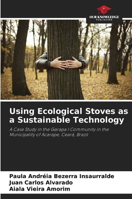 Using Ecological Stoves as a Sustainable Technology by Bezerra Insaurralde, Paula Andréia