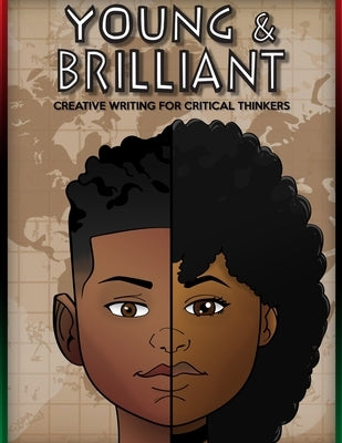 Young & Brilliant: Creative Writing for Critical Thinkers by Faye, Desiree
