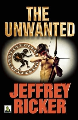 The Unwanted by Ricker, Jeffrey