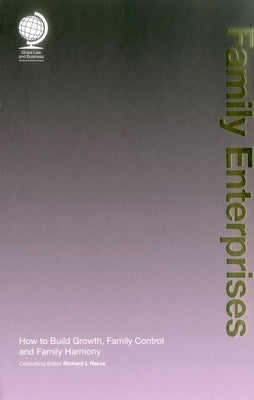 Family Enterprises: How to Build Growth, Family Control and Family Harmony by Narva, Richard L.