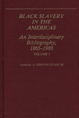 Black Slavery V1 by Smith, John David