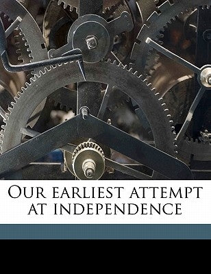 Our earliest attempt at independence by Parmanand, Parmanand