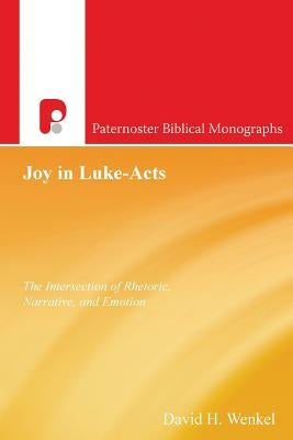Joy in Luke-Acts by Wenkel, David H.