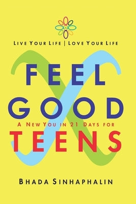 Feel Good X Teens: A new you in 21 days. by Sinhaphalin, Bhada